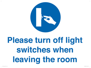 Please turn off light switches when leaving the room
